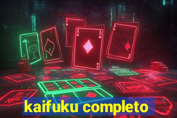 kaifuku completo